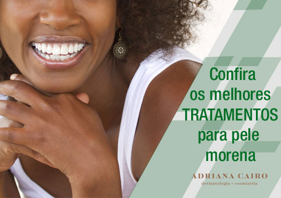 Read more about the article Melhores tratamentos para pele morena